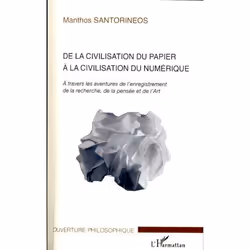ISBN De La Civilisation Du Papier A La Civilisation Du Numerique; A Travers Les Aventures De L'Enregistrement De La Recherche ...