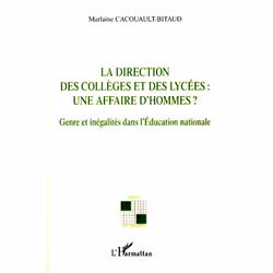 ISBN La Direction Des Colleges Et Des Lycees : Une Affaire D'Hommes ? Genre Et Inegalites Dans L'Education Nationale, société ...