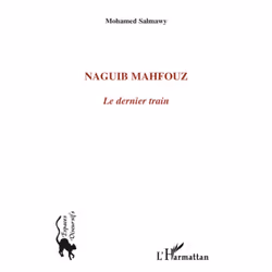 ISBN Naguib Mahfouz; Le Dernier Train, biographie, Français, Livre broché