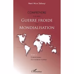 ISBN Comprendre La Fin De La Guerre Froide Et La Mondialisation T.3; Crises Et Enjeux D'Un Monde En Mutation, histoire, Franç ...