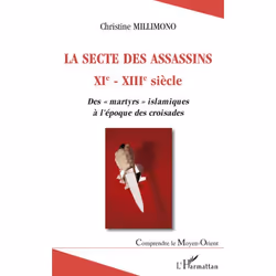 ISBN La Secte Des Assassins Xi-Xiii Siecle; Des Martyrs Islamiques A L'Epoque Des Croisades, histoire, Français