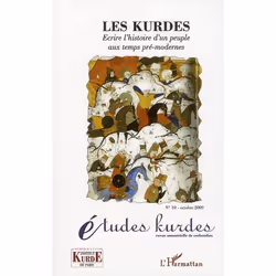 ISBN Les Kurdes; Ecrire L'Histoire D'Un Peuple Aux Temps Pre-Modernes, Art & design, Français