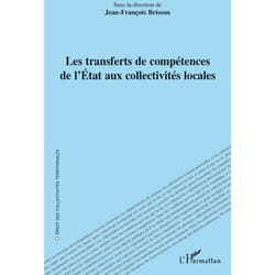 Les transferts de compétences de l'Etat aux collectivités locales