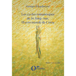 Les cycles romanesques de jo jong-nae, oeuvre-monde de coree
