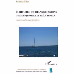 ISBN Ecritures Et Transgressions D'Assia Djebar Et De Leila Sebbar; Les Traversees Des Frontieres, histoire, Français