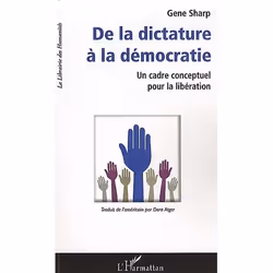 ISBN De La Dictature A La Democratie; Un Cadre Conceptuel Pour La Liberation, politique, Français