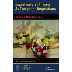 Gallicismes et théorie de l'emprunt linguistique