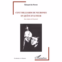 ISBN Cent Milliards De Neurones En Quete D'Auteur; Aux Origines De La Pensee, Psychologie, Français