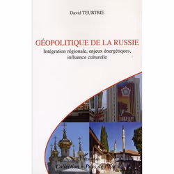 ISBN Geopolitique De La Russie; Integration Regionale, Enjeux Energetiques, Influence Culturelle, politique, Français