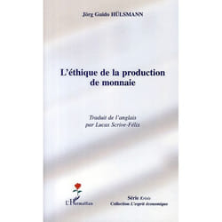 L'éthique de la production de monnaie
