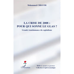 La crise de 2008 : pour qui sonne le glas ?