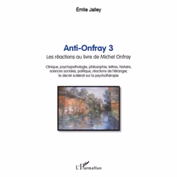 ISBN Anti Onfray T.3; Les Reactions Au Livre De Michel Onfray, Psychologie, Français