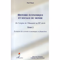 ISBN Histoire Economique Et Sociale Du Monde; De L'Origine De L'Humanite Au Xxe Siecle T.2; Evolution Des Activites Economiqu ...