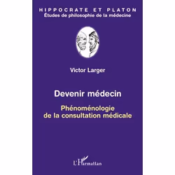 ISBN Devenir Medecin; Phenomenologie De La Constitution Medicale, philosophie, Français