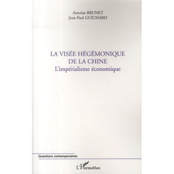 La visée hégémonique de la Chine