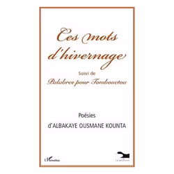ISBN Ces Mots D'Hivernage : Palabres Pour Tombouctou, poésie, Français, Livre broché