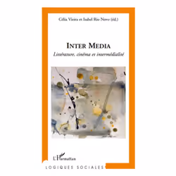 ISBN Inter Media; Litterature, Cinema Et Intermedialite, histoire, Français