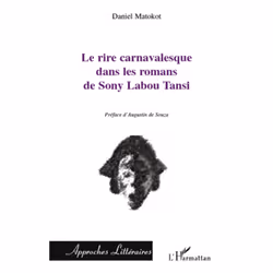 ISBN Rire Carnavalesque Dans Les Romans De Sony Labou Tansi, histoire, Français