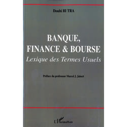 Banque, finance et bourse. Lexique des termes usuels (Broché)