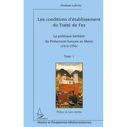 ISBN Conditions D'Etablissement Du Traite De Fez T.1; La Politique Berbere Du Protectorat Francais Au Maroc (1912-1956), hist ...