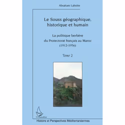 ISBN Le Souss Geographique, Historique Et Humain T.2; La Politique Berbere Du Protectorat Francais Au Maroc (1912-1956), hist ...