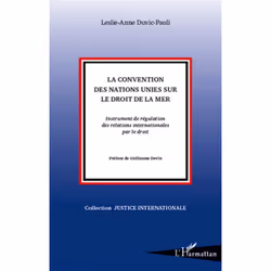 ISBN La Convention Des Nations Unies Sur Le Droit De La Mer; Instruments De Regulation Ddes Relations Internationales Par Le ...