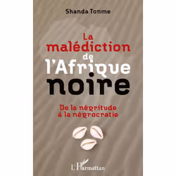 ISBN La Malediction De L'Afrique Noire; De La Negritude A La Negrocratie, politique, Français