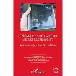 ISBN Cinema Et Audiovisuel Se Reflechissent; Reflexivite, Migrations, Intermedialite, Pellicule, Français, Livre broché