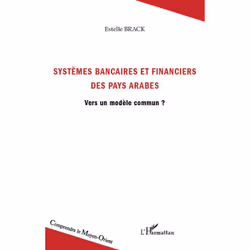 ISBN Systemes Bancaires Et Financiers Des Pays Arabes; Vers Un Modele Commun ?, Économie, Français