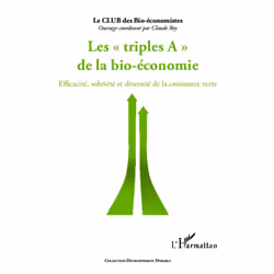 ISBN Les Triples A De La Bio-Economie; Efficacite, Sobriete Et Diversite De La Croissance Verte, Économie, Français
