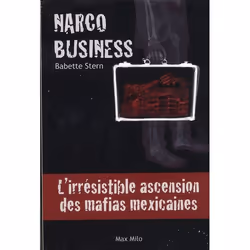 ISBN Narco Business; L'Irresistible Ascension Des Mafias Mexicaines, politique, Français