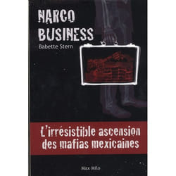 Narco business, l'irrésistible ascension des mafias mexicaines