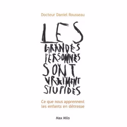 ISBN Les Grandes Personnes Sont Vraiment Stupides, Psychologie, Français