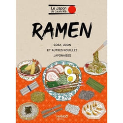Livre de cuisine japonaise - Mango - Laure Kié - Ramen Soba Udon - Recettes illustrées