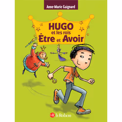 ISBN Hugo et les rois Être et Avoir - La méthode intégrale pour ne plus faire de fautes : Le livre de Anne-Marie Gaignard, Fr ...