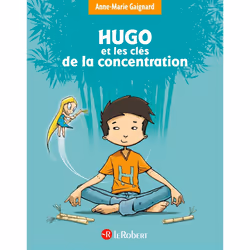 ISBN Hugo et les clés de la concentration : Le livre de Anne-Marie Gaignard, François Saint Remy, 96 pages
