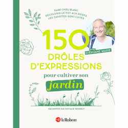 ISBN 150 drôles d'expressions pour cultiver son jardin : Le livre de Nathalie Gendrot, Stéphane Marie, Science & nature, 320 ...