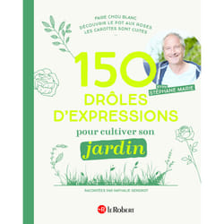 ISBN 150 drôles d'expressions pour cultiver son jardin : Le livre de Nathalie Gendrot, Stéphane Marie