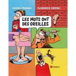 ISBN Les mots ont des oreilles : Le livre de Daniel Pennac, Florence Cestac