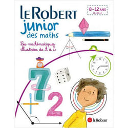 Le Robert Junior des maths - LEs mathématiques illustrées de A à Z (Broché)