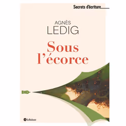 ISBN Sous l'écorce : Le livre de Agnès Ledig, Roman, 176 pages
