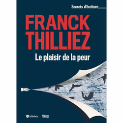 ISBN Le plaisir de la peur : Le livre de Franck Thilliez, Thrillers, 167 pages