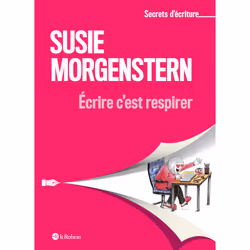 ISBN Ecrire c'est respirer : Le livre de Susie Morgenstern, Roman, 168 pages