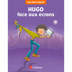 ISBN Hugo face aux écrans : Le livre de Anne-Marie Gaignard, François Saint Remy, Éducatif, 96 pages