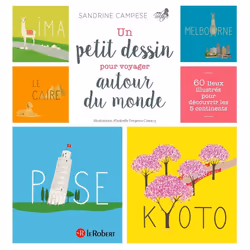 ISBN Un petit dessin pour voyager autour du monde : Le livre de Sandrine Campese, Isabelle Fregevu-Claracq, 128 pages