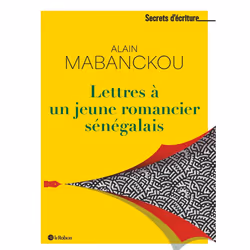 ISBN Lettres à un jeune romancier sénégalais : Le livre de Alain Mabanckou, Roman, 176 pages