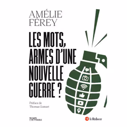 ISBN Les mots, armes d'une nouvelle guerre ? : Le livre de Amélie Ferey, Essai, 240 pages