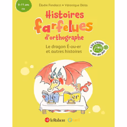 ISBN Histoires farfelues d'orthographe Le dragon é-ou-er et autres histoires : Le livre de Elodie Fondacci, Véronique Deiss,  ...