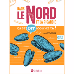 ISBN Ça se dit comme ça dans le Nord et la Picardie : Le livre de Alain Dawson, Liudmila Smirnova, Science & nature, 144 page ...