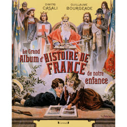 ISBN Le grand Album de l'Histoire de France de notre enfance : Le livre de Dimitri Casali, Guillaume Bourgeade
